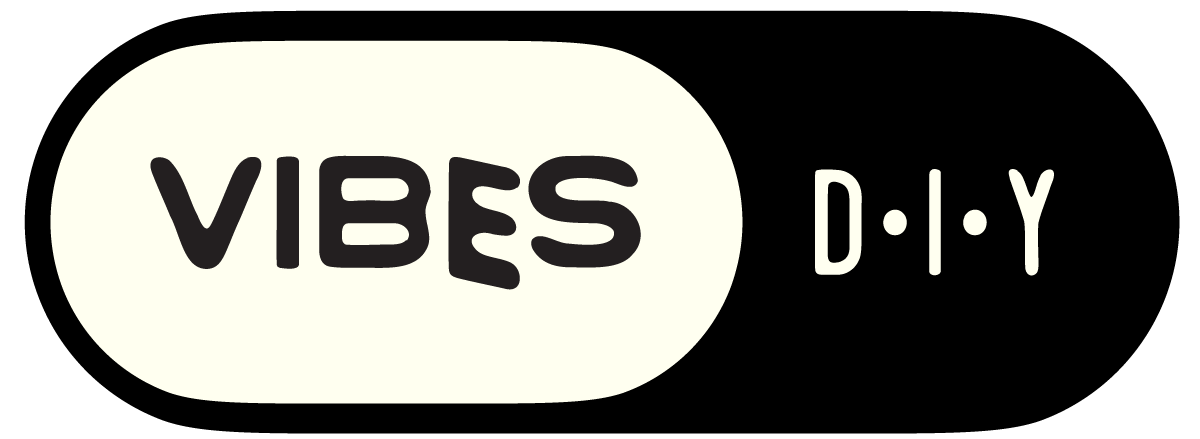 Vibes DIY