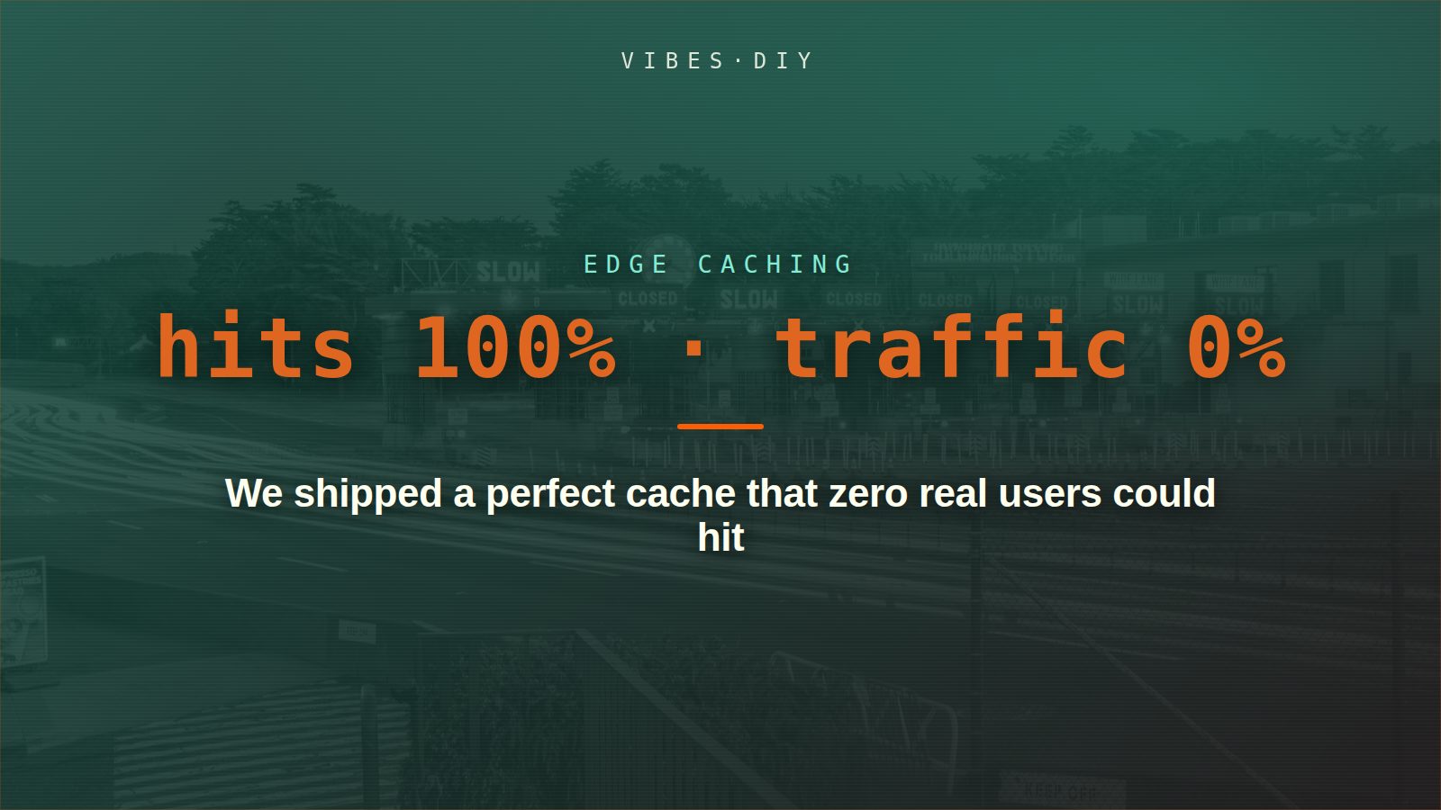 We shipped a perfect cache that zero real users could hit